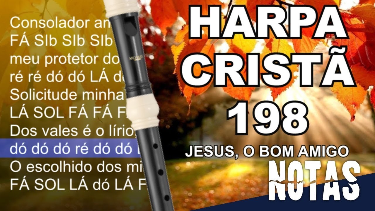 Harpa Cristã 198 - Jesus, o Bom Amigo - Cifra melódica