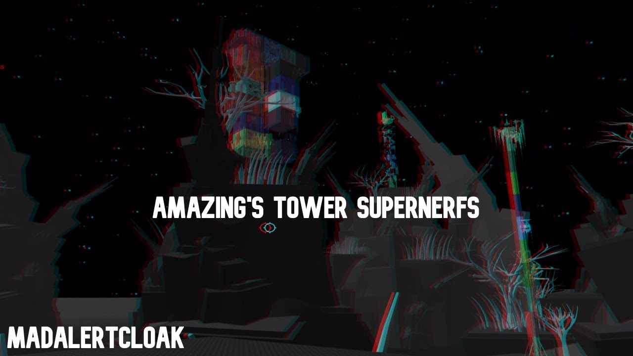The Amazing's Tower Supernerfs Experience