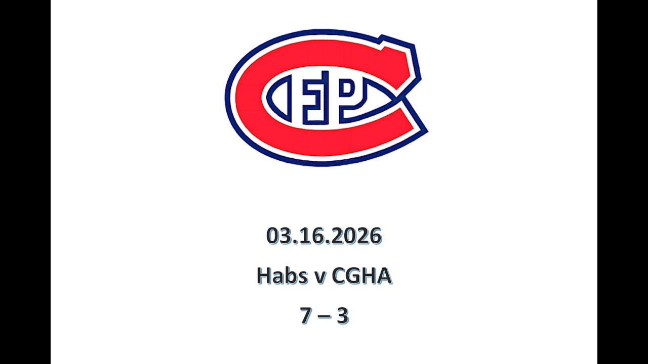 2026 03 16 C3 Habs v CGHA