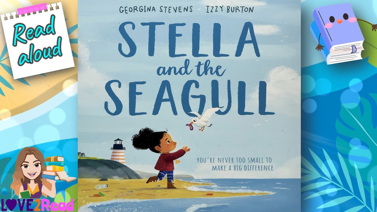 STELLA AND THE SEAGULL by Georgina Stevens | Read aloud 💙 #storywithamoral