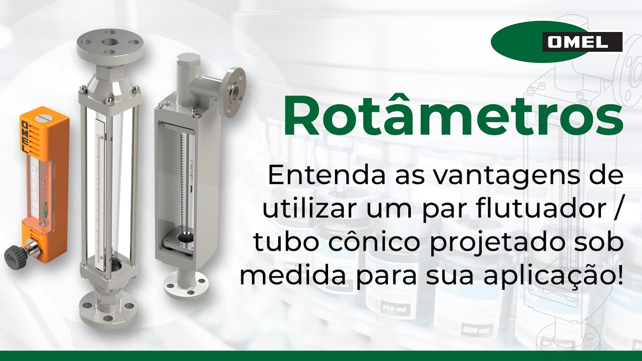 Rotâmetros - Medidores de Vazão da OMEL Feitos Sob Medida