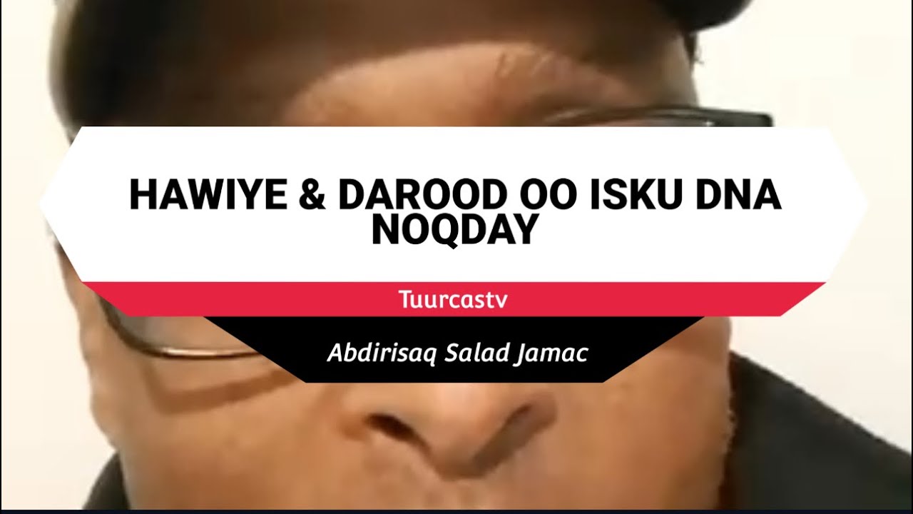 DNA TEST: OO CADEEYAY HAWIYE & DAAROOD OO