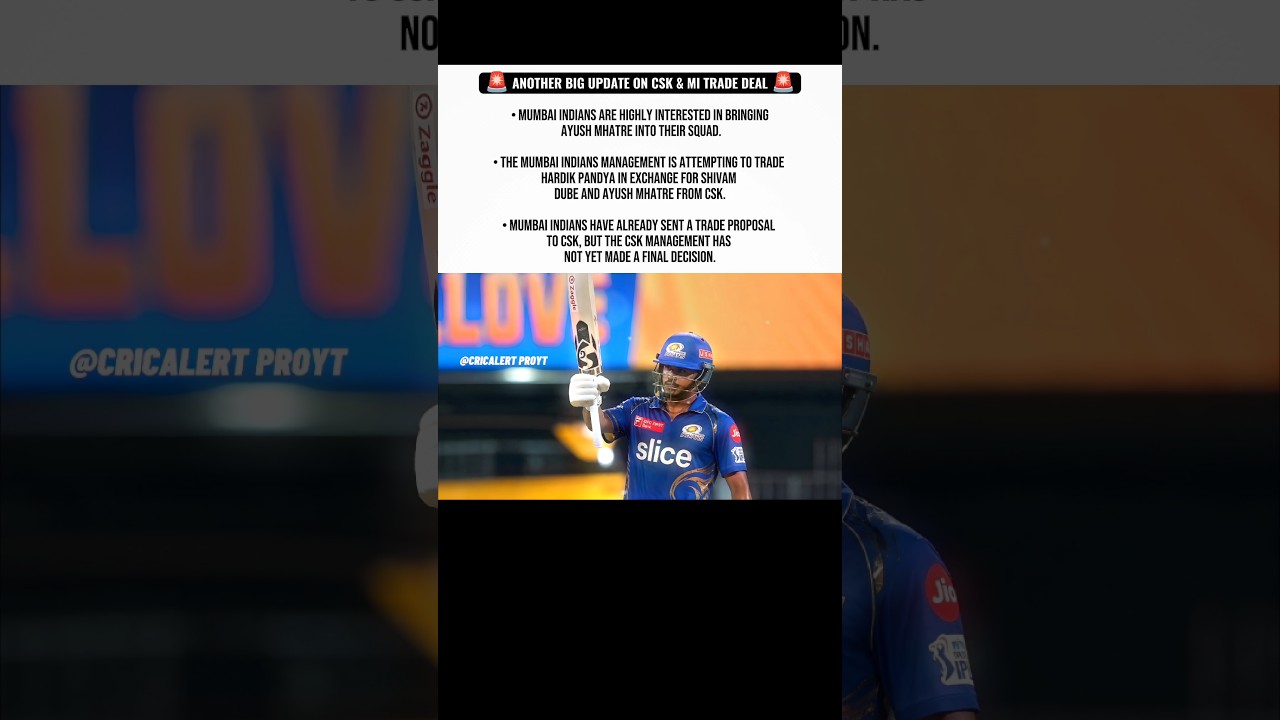 Ayush Mhatre To Mumbai Indians 🚨 | #ipl #ipl2026 #csk #mi #ayushmhatre #ipltrade #update #news #msd