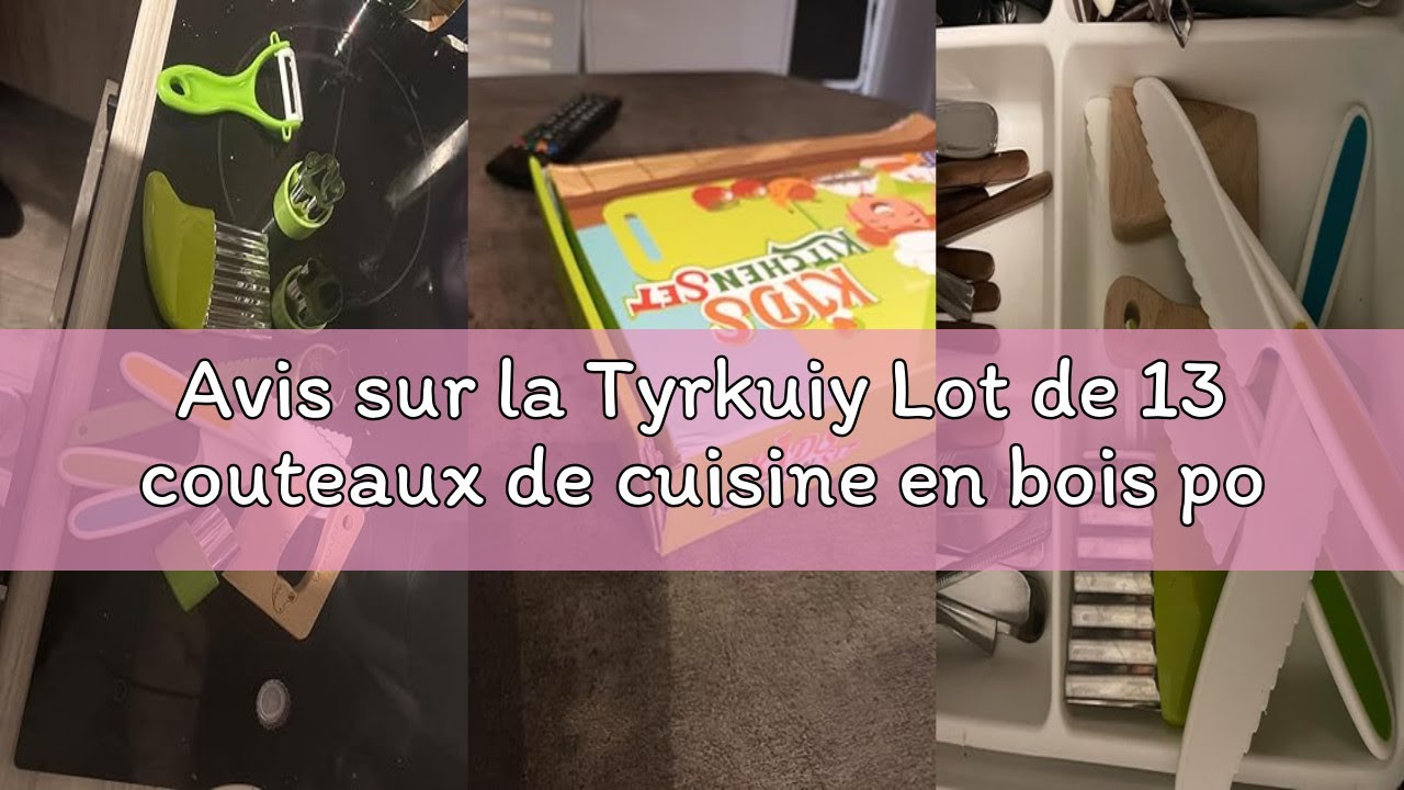 Avis sur la Tyrkuiy Lot de 13 couteaux de cuisine en bois pour enfants - en plastique sans danger po