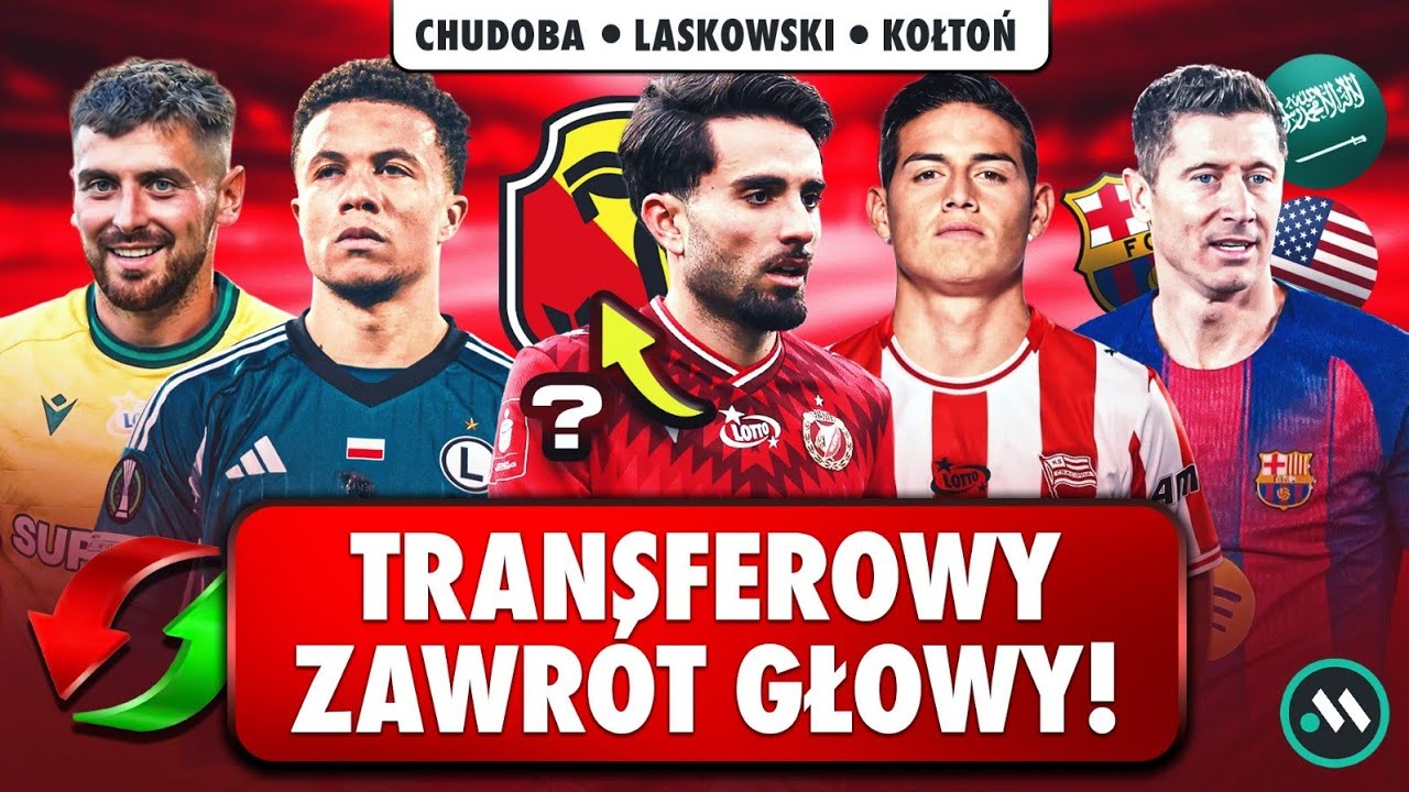 WIDZEW SPRZEDA GWIAZDĘ? KAPUADI ZOSTAJE W LEGII! JAMES I EKSTRAKLASA, LEWANDOWSKI - JAKA PRZYSZŁOŚĆ?