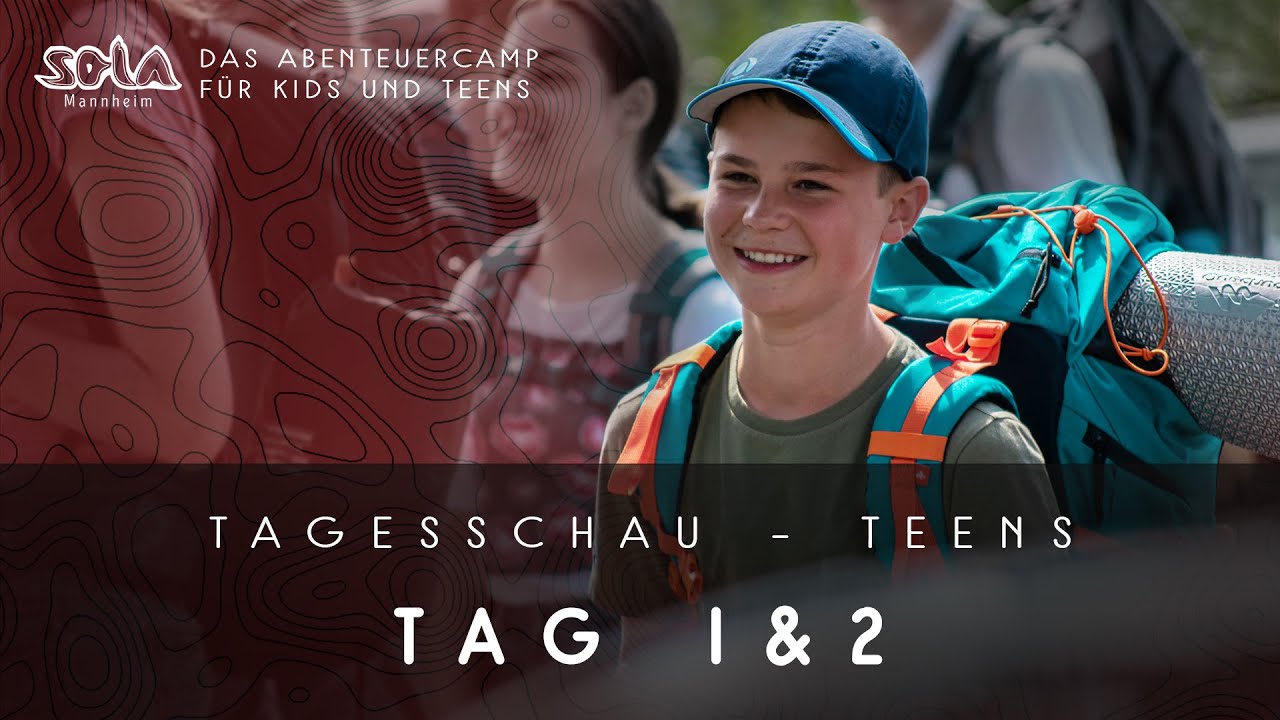 SOLA Mannheim 2021 - TEENS Lager - Tag 1 & 2