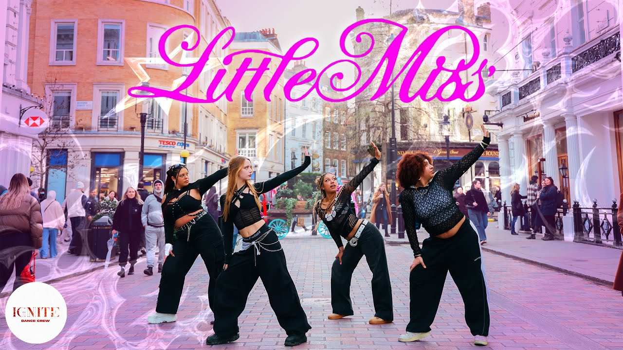 [POP IN PUBLIC | ONE TAKE | LONDON] [ GIRLSET - [LITTLE MISS] Dance Cover by IGNITE DANCE CREW