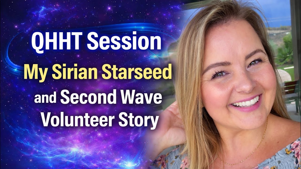 What I Learned in my QHHT Session | Sirian Starseed and Second Wave Volunteer Mission