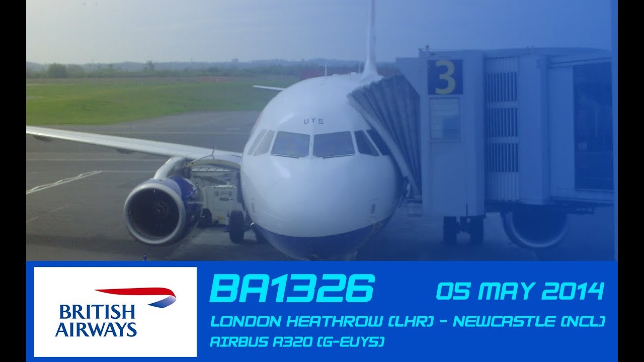 Flight: British Airways BA1326 - LHR-NCL - 05/05/2014