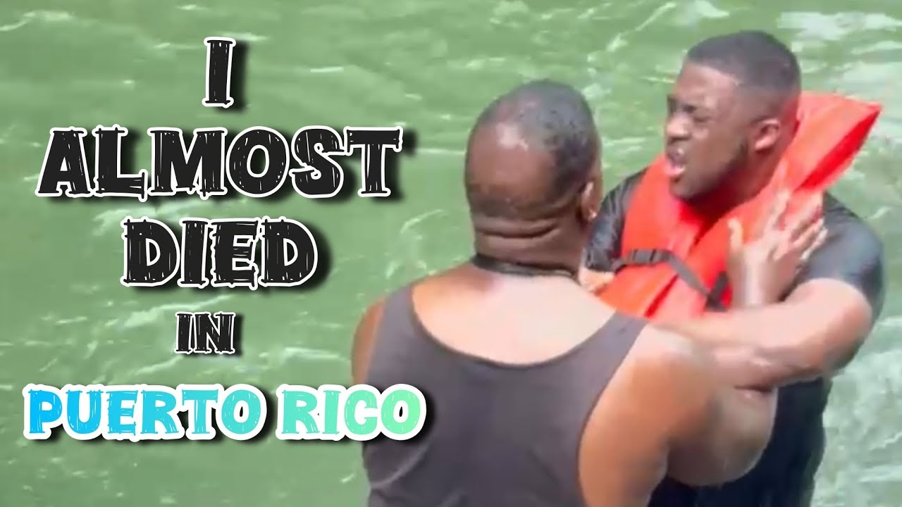 I ALMOST DROWNED IN PUERTO RICO.