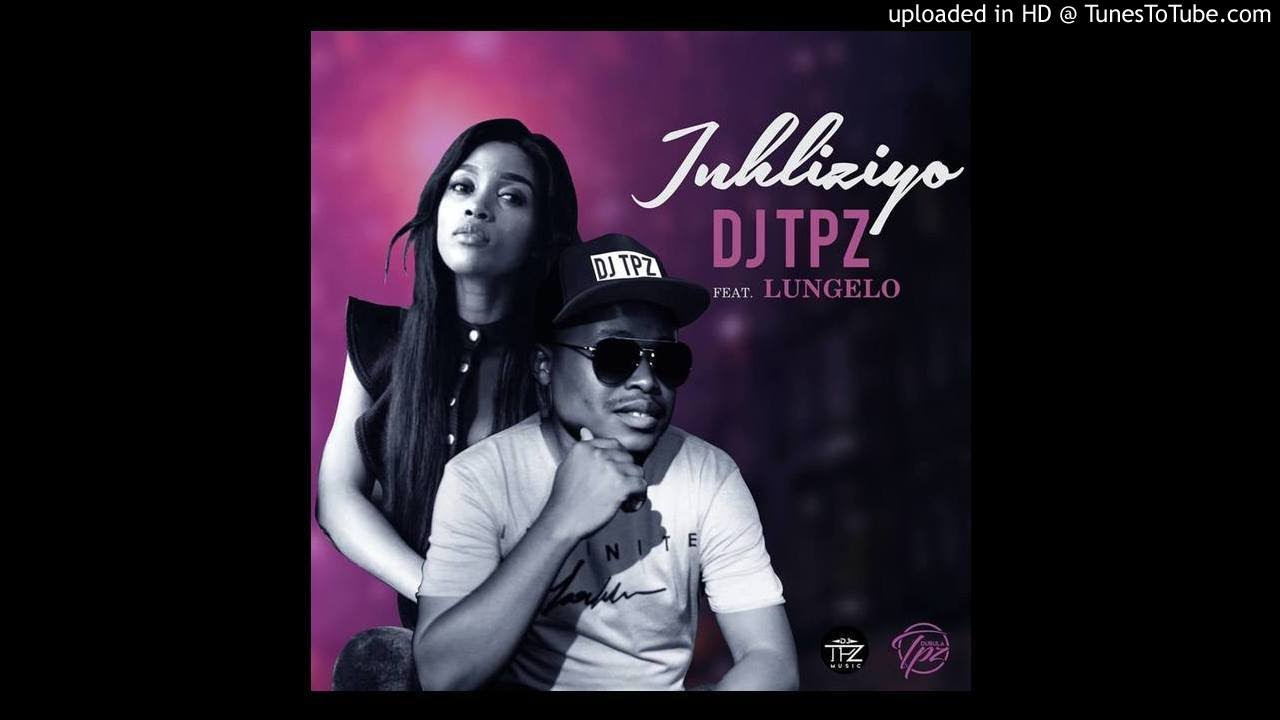 DJ TPZ FEAT LUNGELO - INHLIZIYO