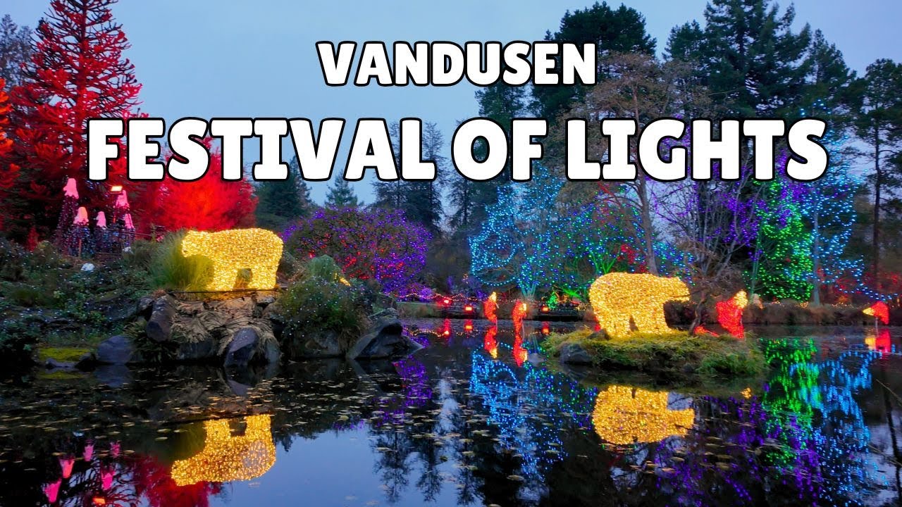 FESTIVAL OF LIGHTS AT VANDUSEN 2024 | West Coast Themes🎄🐻🇨🇦