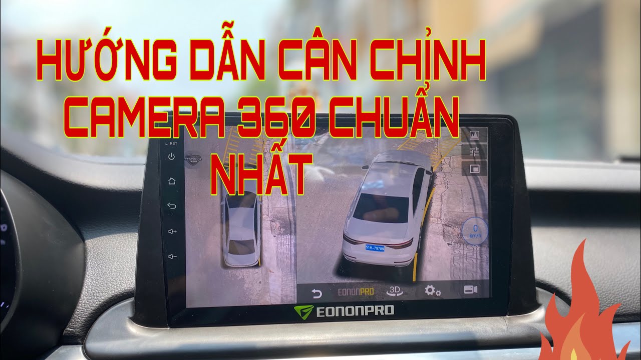 HƯỚNG DẪN CANH CHỈNH CAMERA 360 ĐỘ EONON PRO V900 AIR CHÍNH XÁC NHẤT