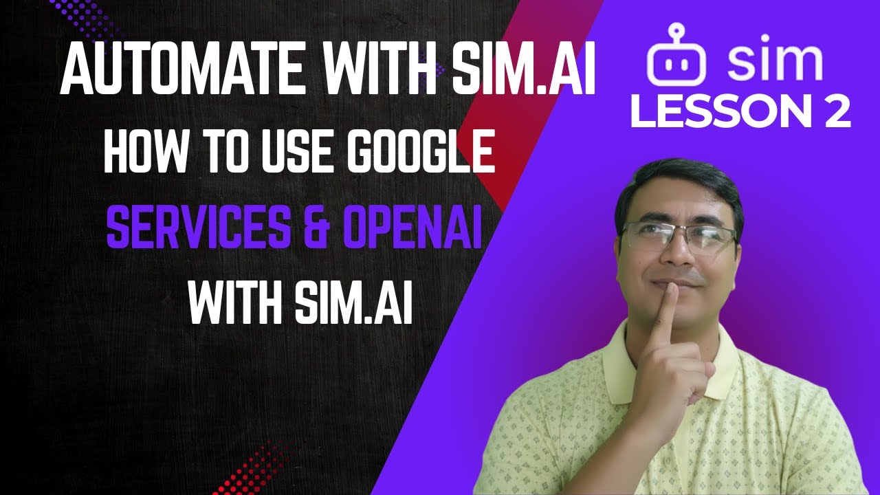 How to Use Google Services & OpenAI with SIM.AI