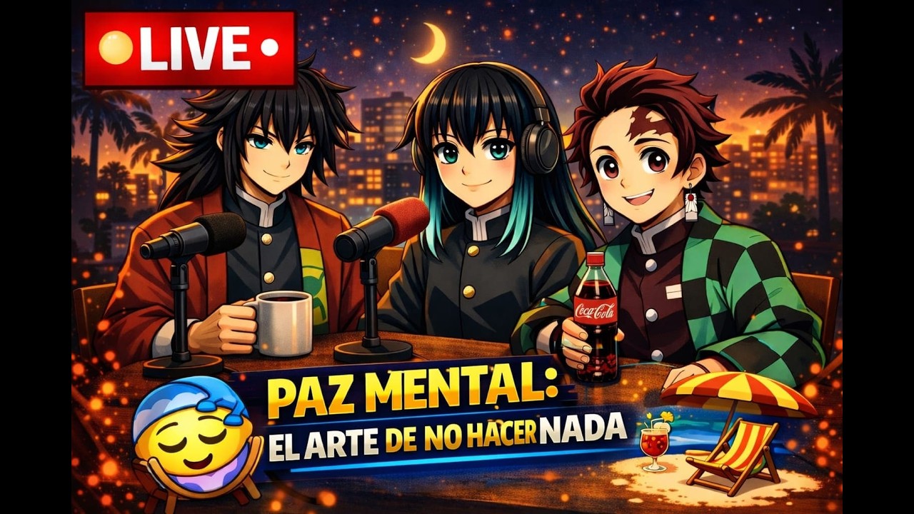 NOCHE DE PAZ MENTAL CON TOKITO MUCHIRO - EL ARTE DE NO HACER NADA   🥵😴🤤FT. @DionzaKun   - EP. 4