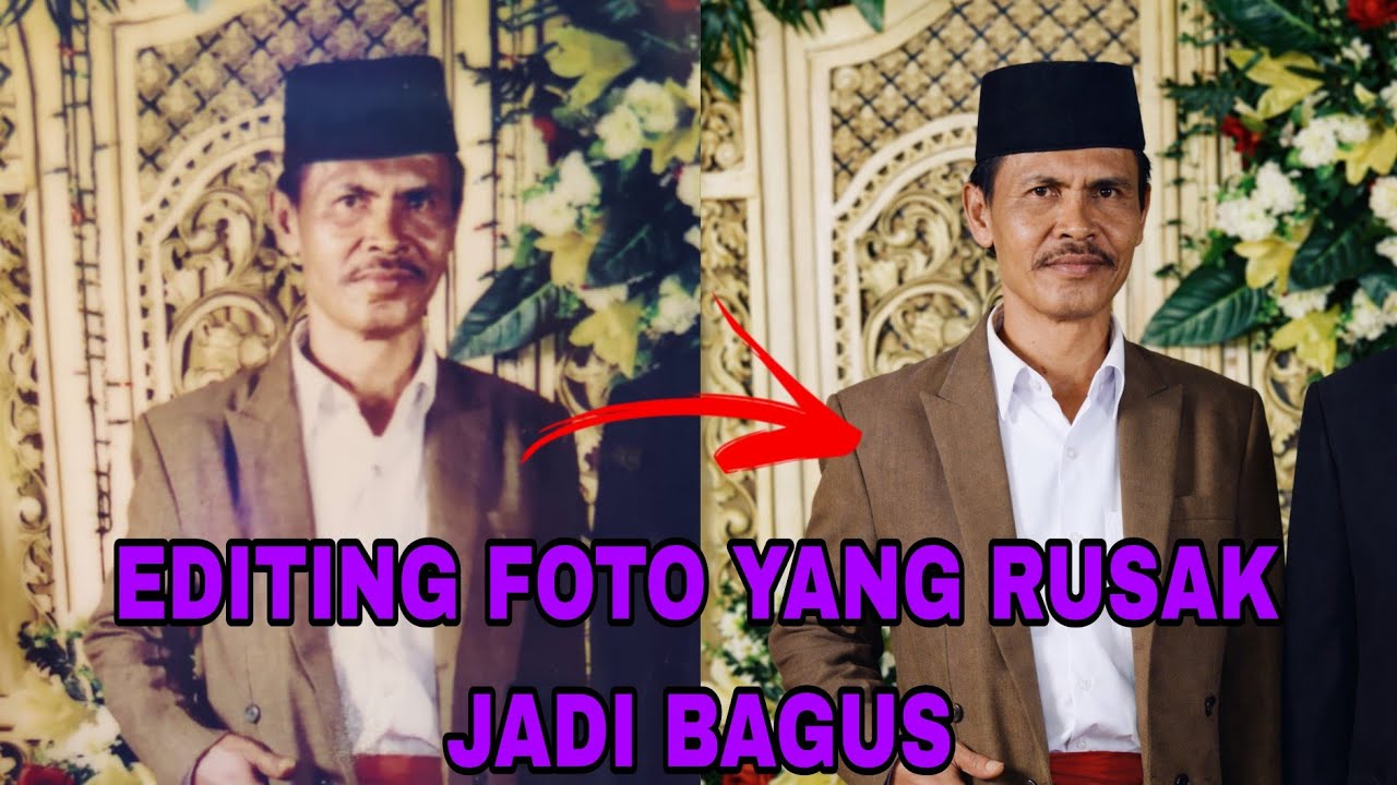 TUTORIAL EDITING MEMPERBAIKI FOTO YANG RUSAK 