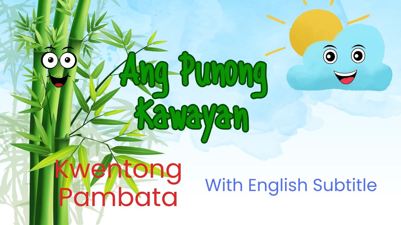 [Kwentong Pambata] Ang Punong Kawayan (The Bamboo Tree) | Read Aloud with English Subtitles