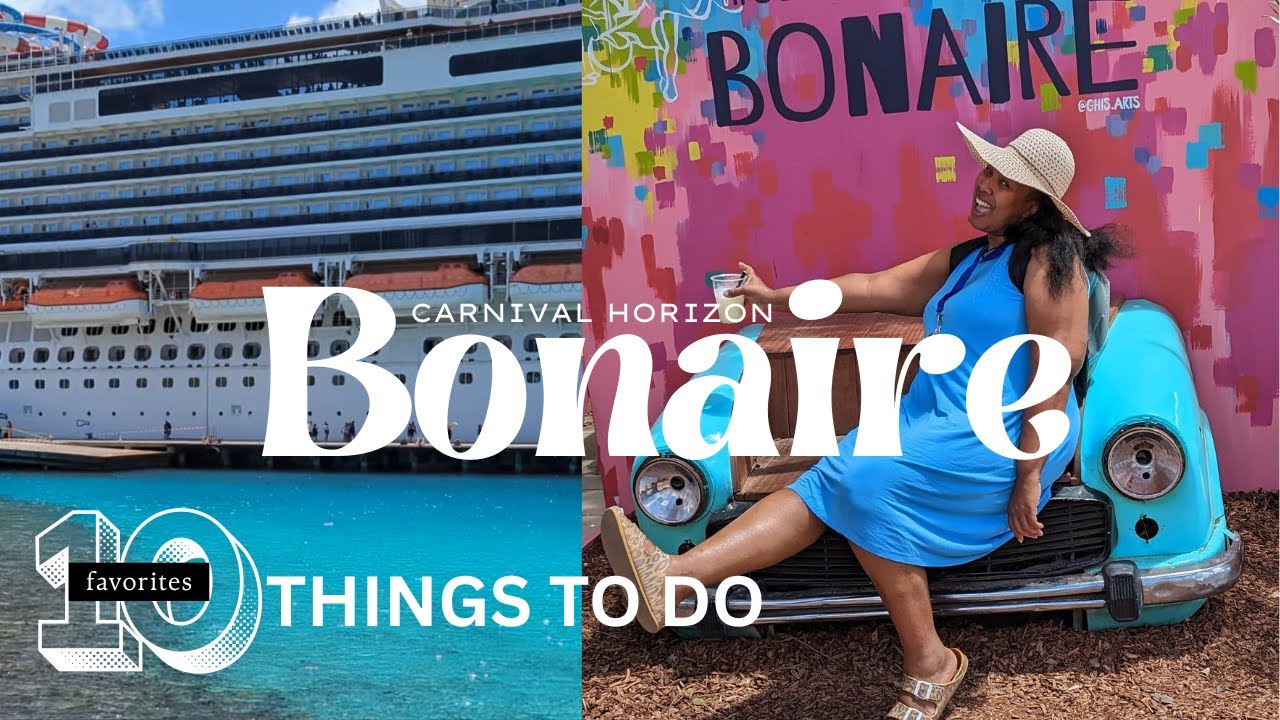 BONAIRE - CARNIVAL HORIZON• I almost MISSED the ship #cruise #carnivalhorizon 