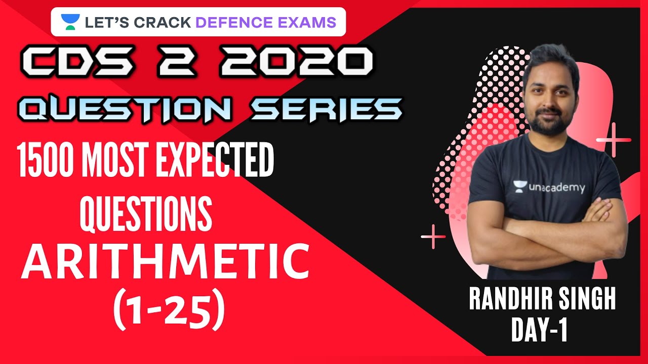 Day 1: Arithmetic | 1500 Most Expected Questions | Maths | CDS 2 2020 | Randhir Singh