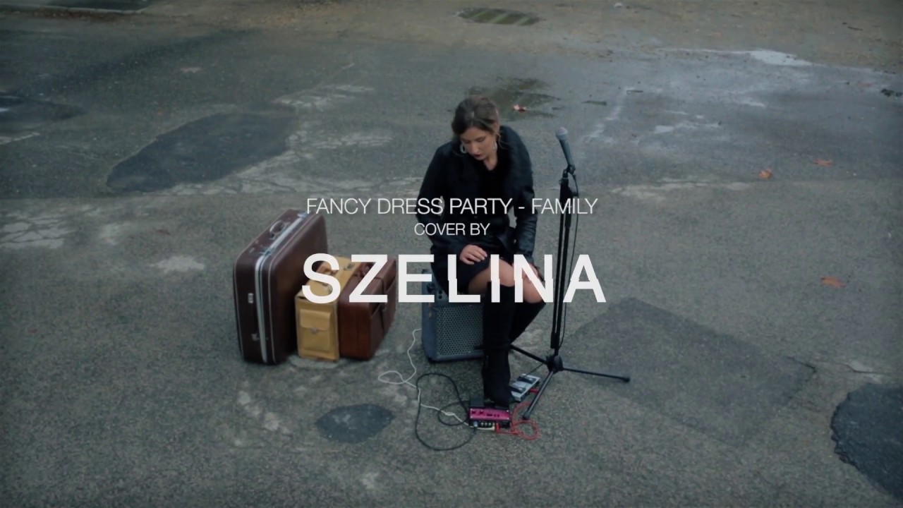 Fancy Dress Party - Family (Aranyélet főcímdal cover by Szelina)