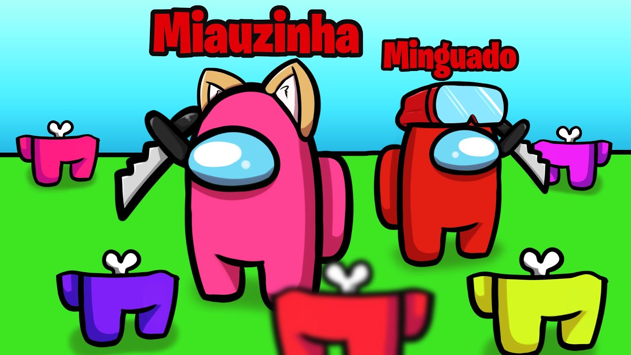 O IMPOSTOR MAIS INTELIGENTE DA HIST&Oacute;RIA! AMONG US 😈🔪 MIAUZINHA E MINGUADO DUPLA INVENC&Iacute;VEL!