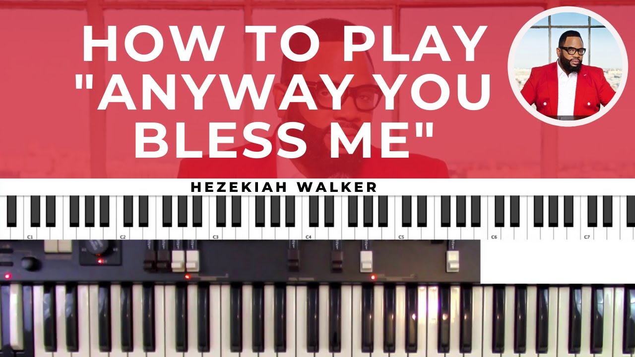 Anyway You Bless Me - Hezekiah Walker