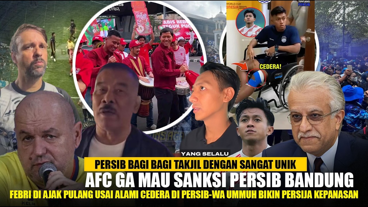 Patenkan Line up!! AFC Ga Sanksi Persib, Ucapan Wa Ummuh Bikin Persija Panas, Febri di Bawa Pulang!!