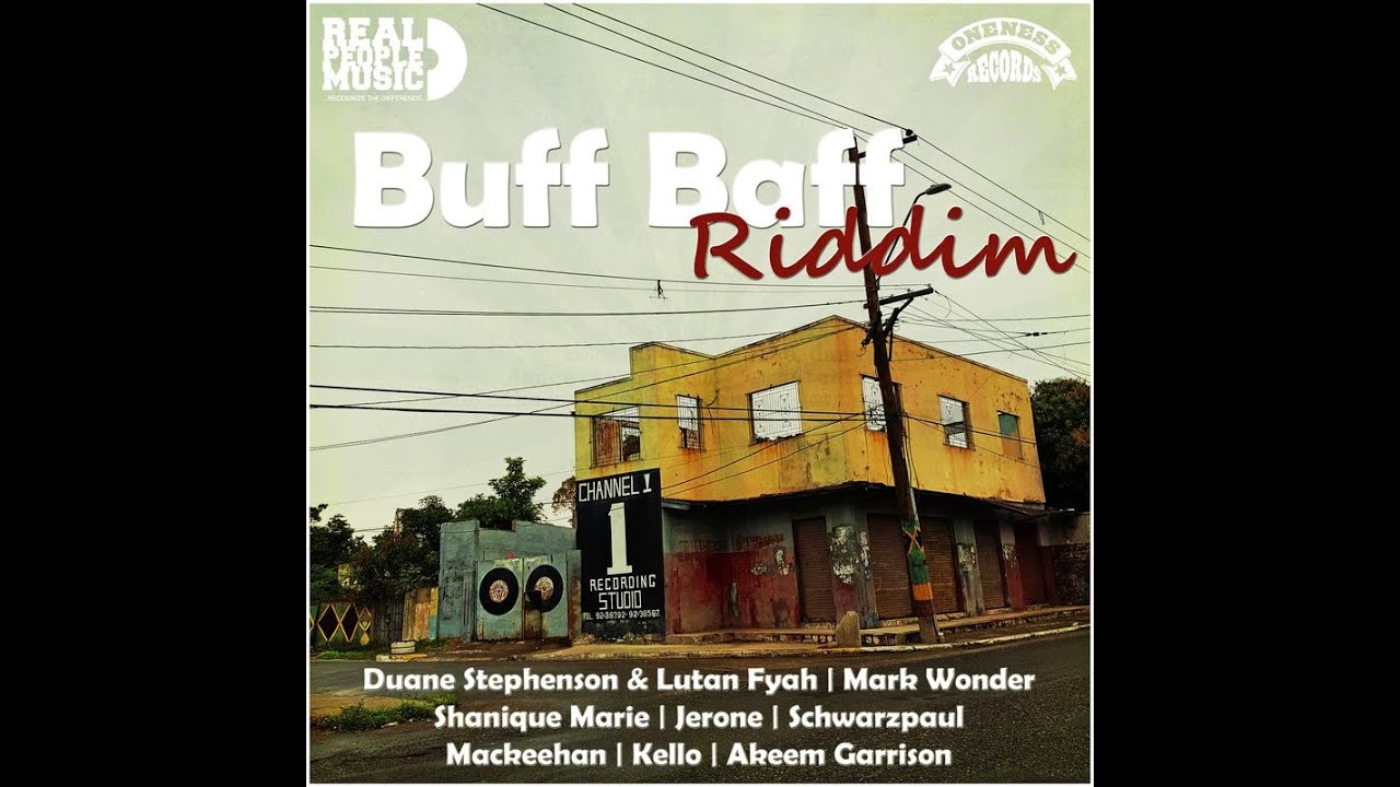 Buff Baff Riddim Mix Feat.Duane Stephenson,Kello,Mark Wonder,Jerone,Akeem Garrison