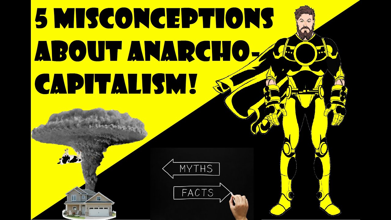 5 Misconceptions about Anarcho-Capitalism