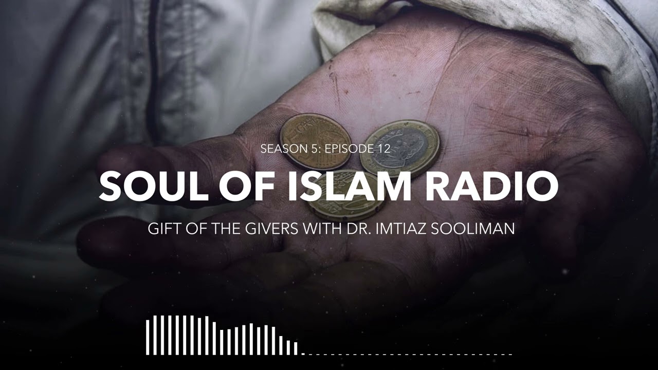 05-12 | Gift of the Givers with Dr. Imtiaz Sooliman