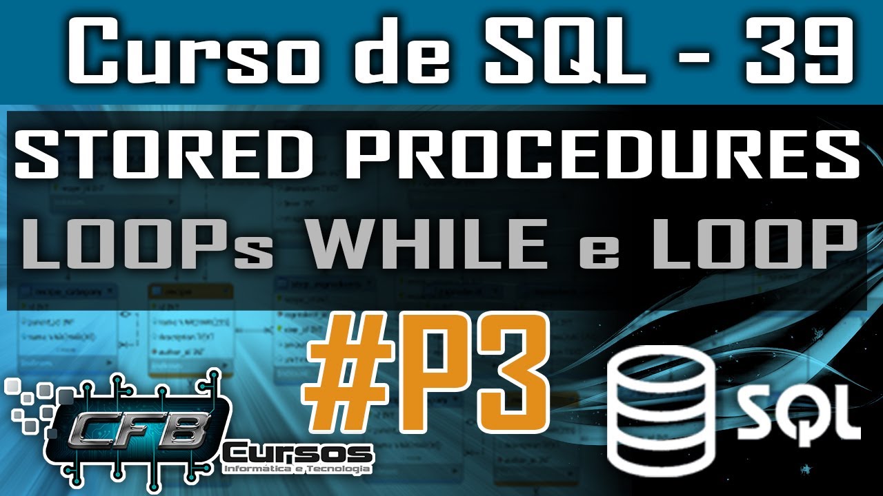 Como criar Loops em Stored Procedures - Curso de SQL - Aula 39