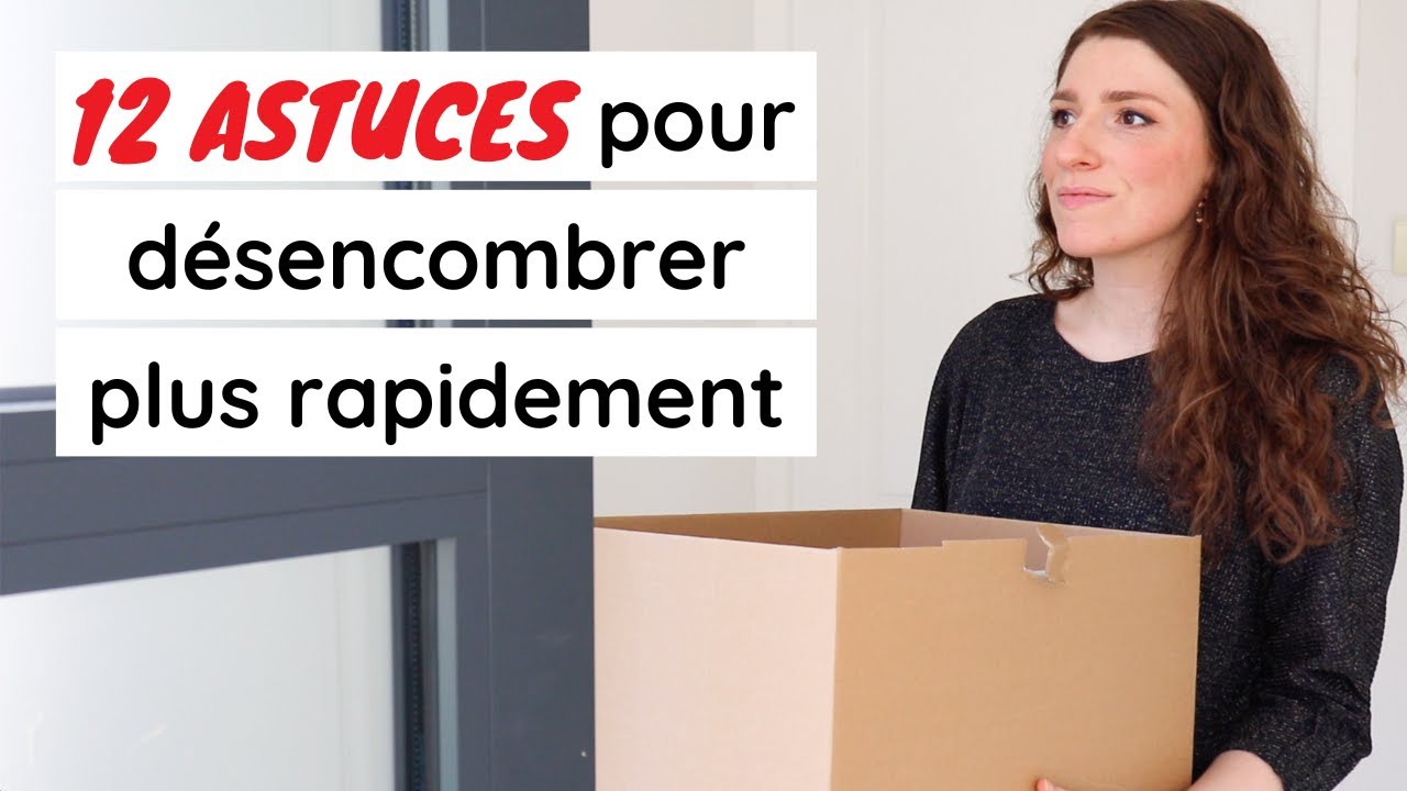 DÉSENCOMBREMENT EXPRESS | 12 ASTUCES POUR LES PERSONNES QUI MANQUENT DE TEMPS