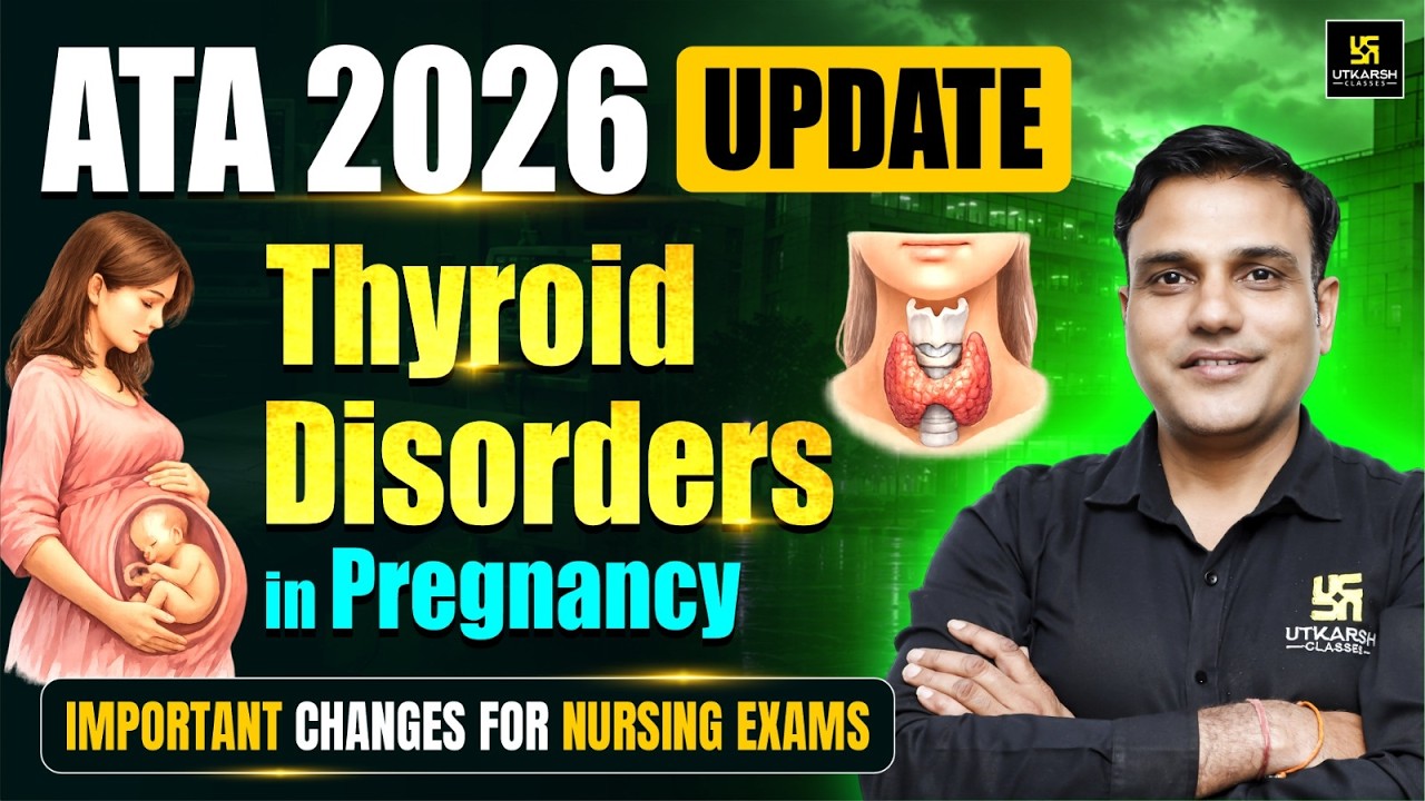 ATA 2026 UPDATE Thyroid Disorders in Pregnancy🔥 Important Changes for Nursing Exams | Shailendra Sir