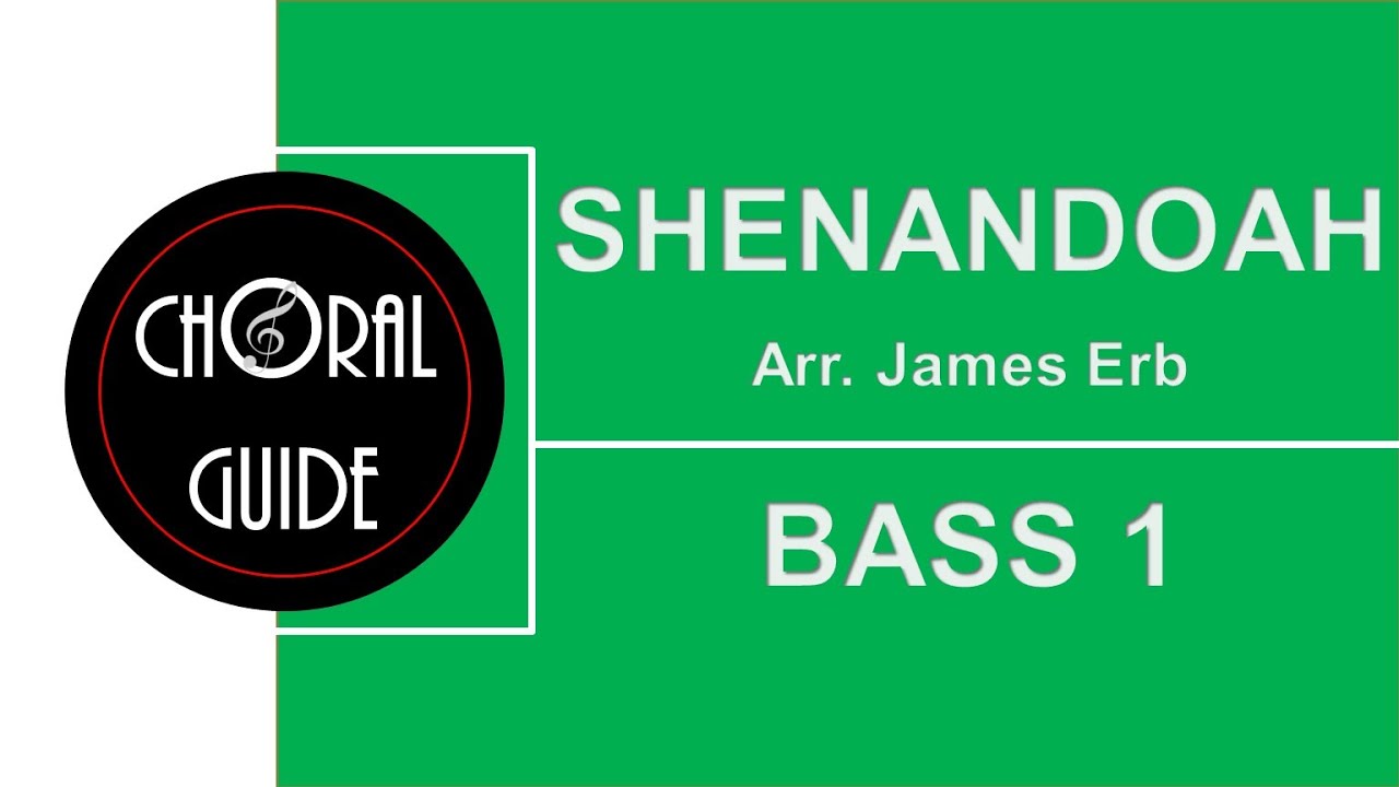 Shenandoah - BASS 1 (Arr J Erb)
