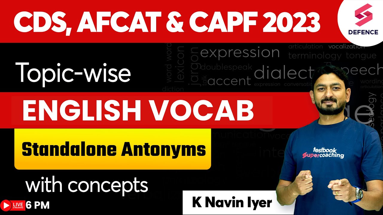 CDS, AFCAT & CAPF 2023 | Standalone Antonyms -Topic wise English Vocab | By Navin Iyer