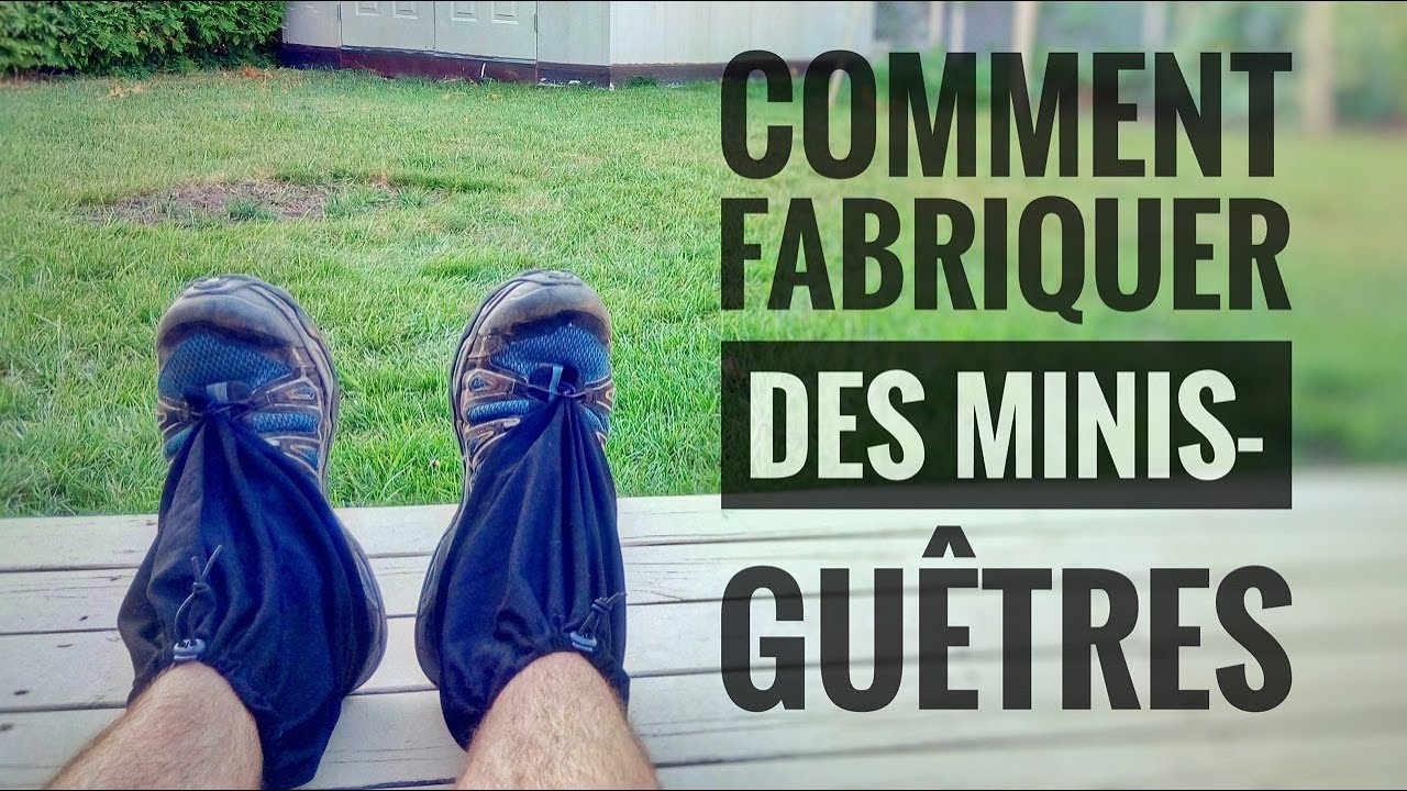 Comment fabriquer des guêtres pour la randonnée pédestre