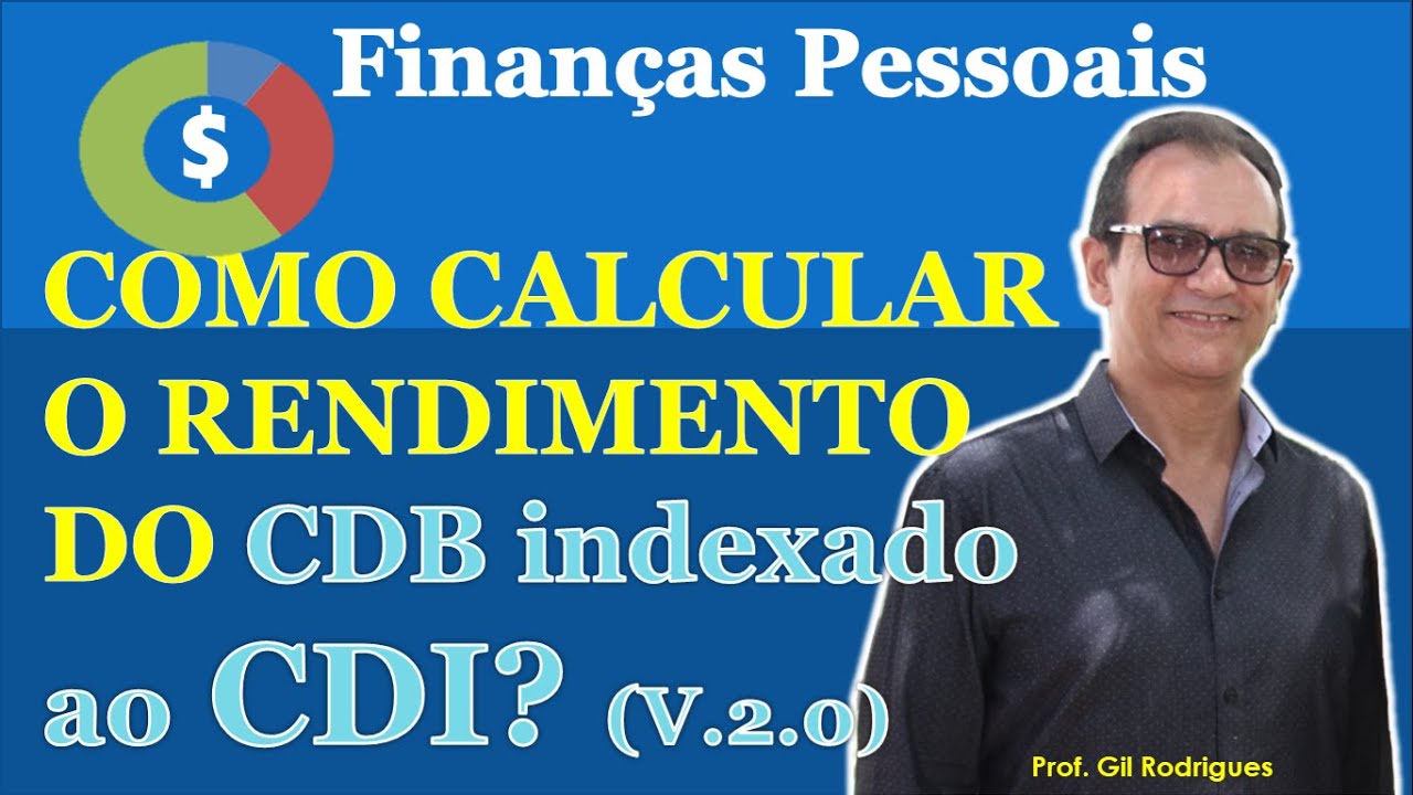 Como calcular o rendimento do CDB com liquidez diária - PASSO A PASSO. (Versão 2.0)