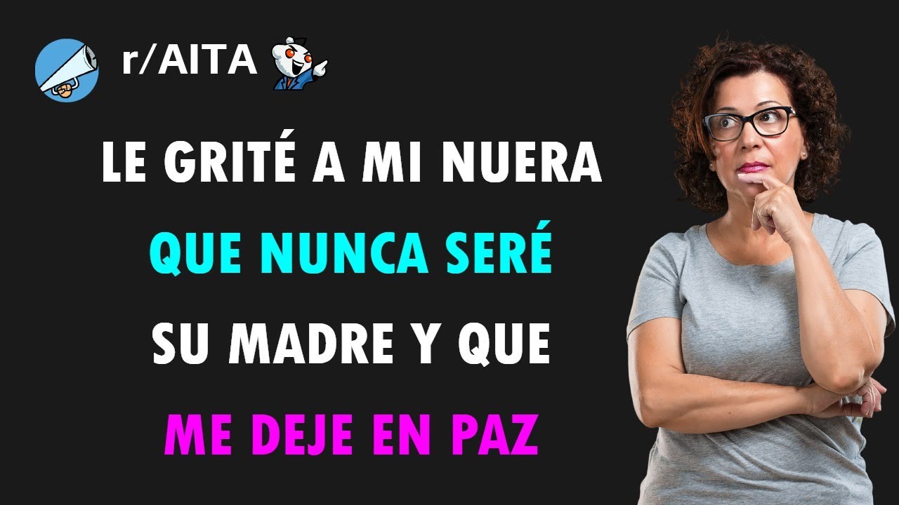 Mi nuera huérfana me persigue para que sea su madre y ya NO AGUANTO MÁS