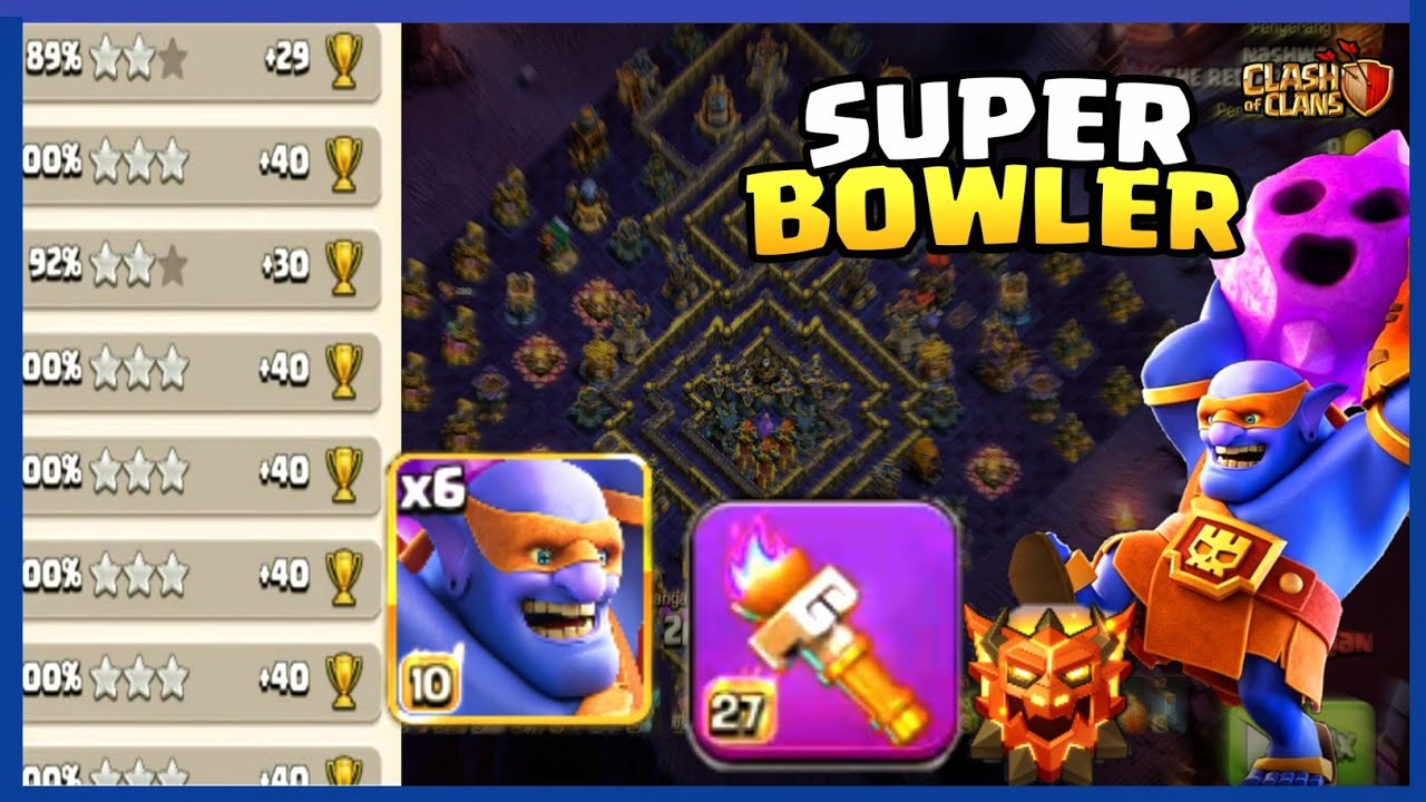 SUPER BOWLER SMASH With Heroic Torch 🔥 Best Army for Legend League TH18