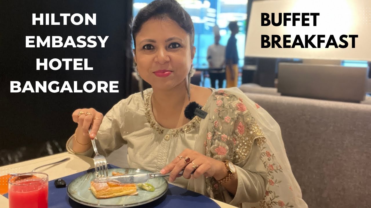 Breakfast at Hilton Embassy Hotel Bangalore