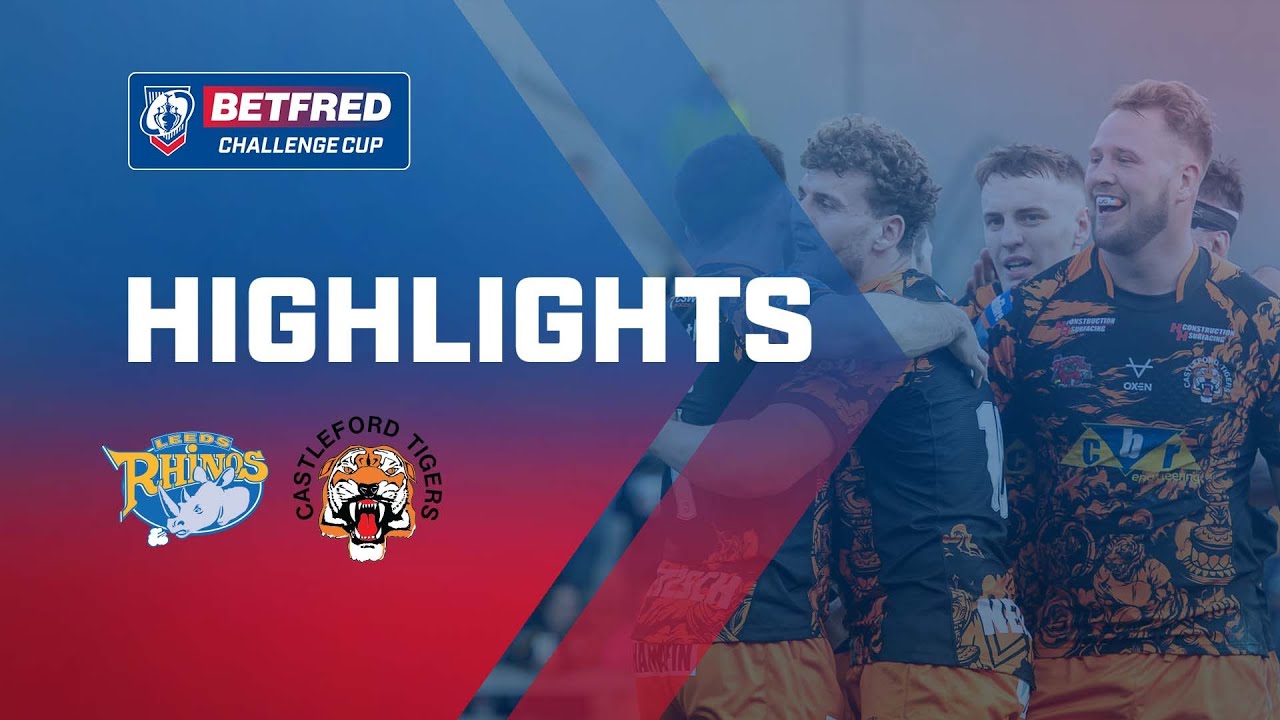 Highlights | Leeds Rhinos v Castleford Tigers