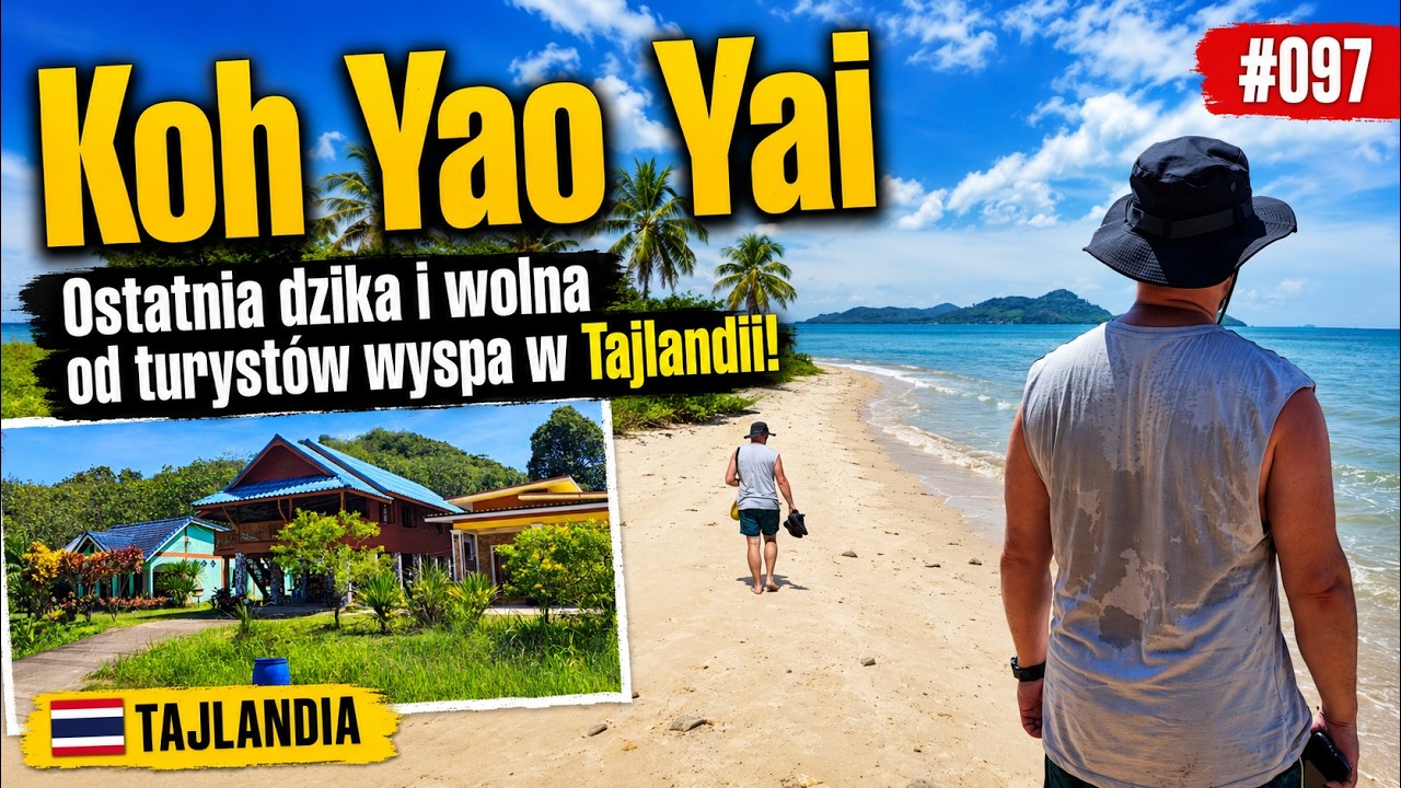 TOP11 fajnych miejsc na Koh Yao Yai. Archipelag Koh Yao, część 1 Ep.097 4K