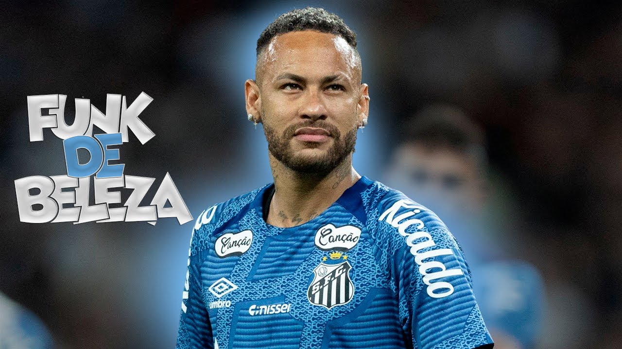 Neymar Jr. ► Funk De Beleza ( Brazilian Funk )