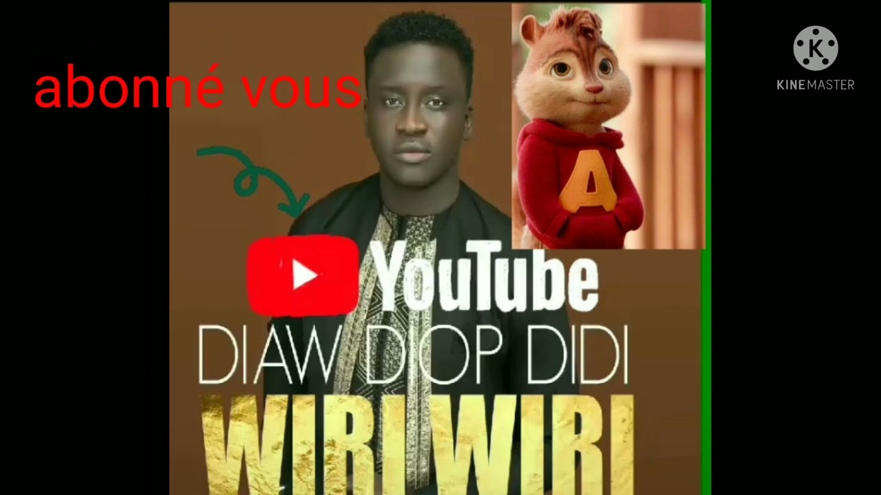 DIAW DIOP DIDI - WIRI WIRI (VERSION CHIPMUNK)
