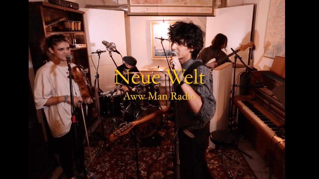 Neue Welt: Aww Man Radio Session (16.10. 2022)