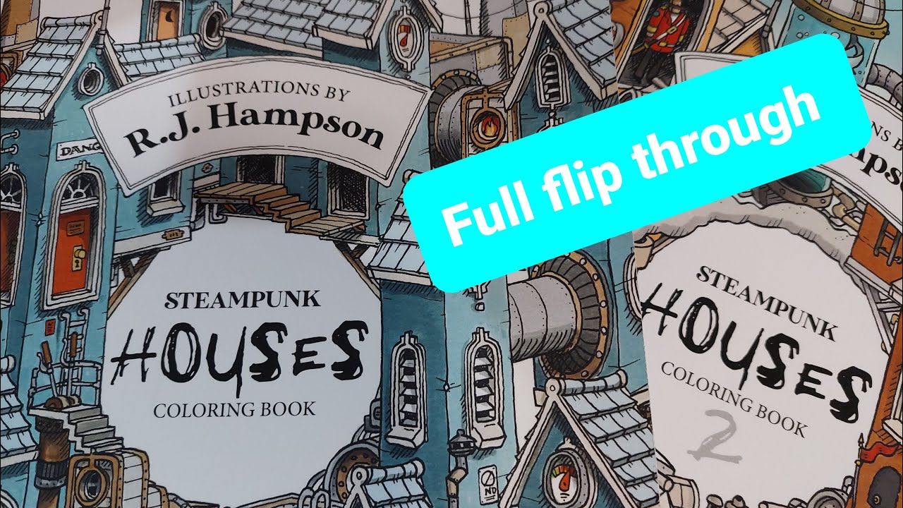 Full flip through of R.J. Hampson's 'Steampunk Houses' Colouring books-1 &2 - Adult Colouring.