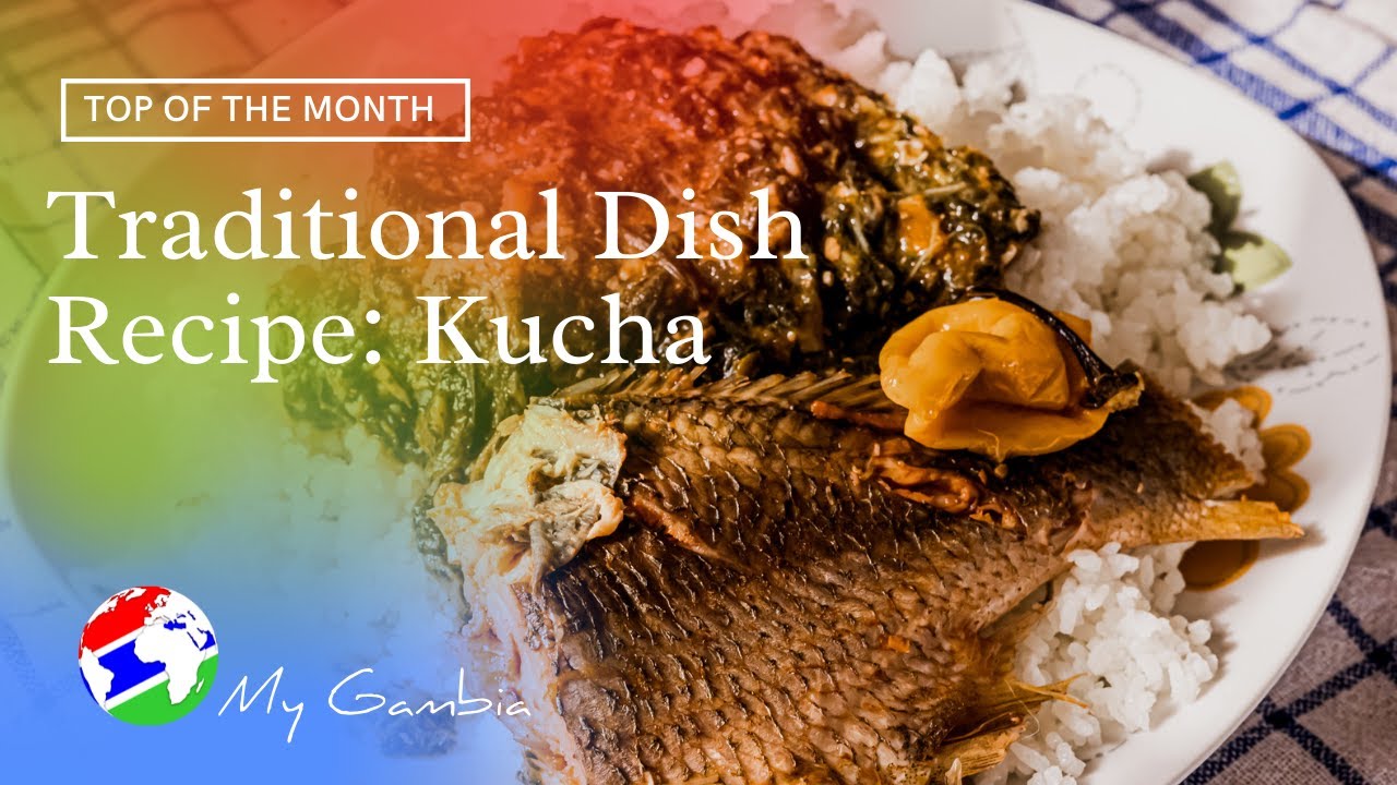 How to Make Traditional Gambian Dish: Kucha | My Gambia | My Magazine | The Gambia