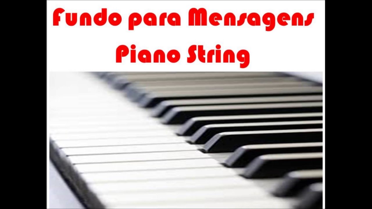 fundo musical para pregações fortes,piano string.