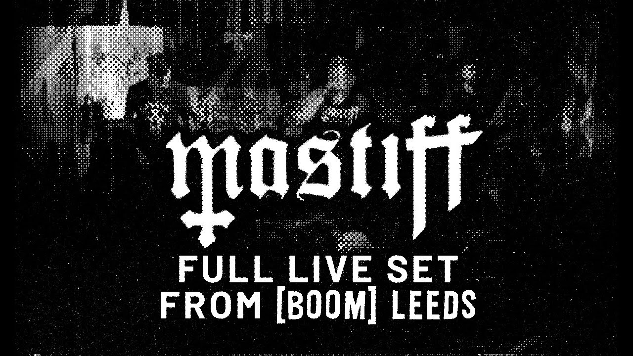 Mastiff live at Boom Leeds - FULL SET (15/09/2023)
