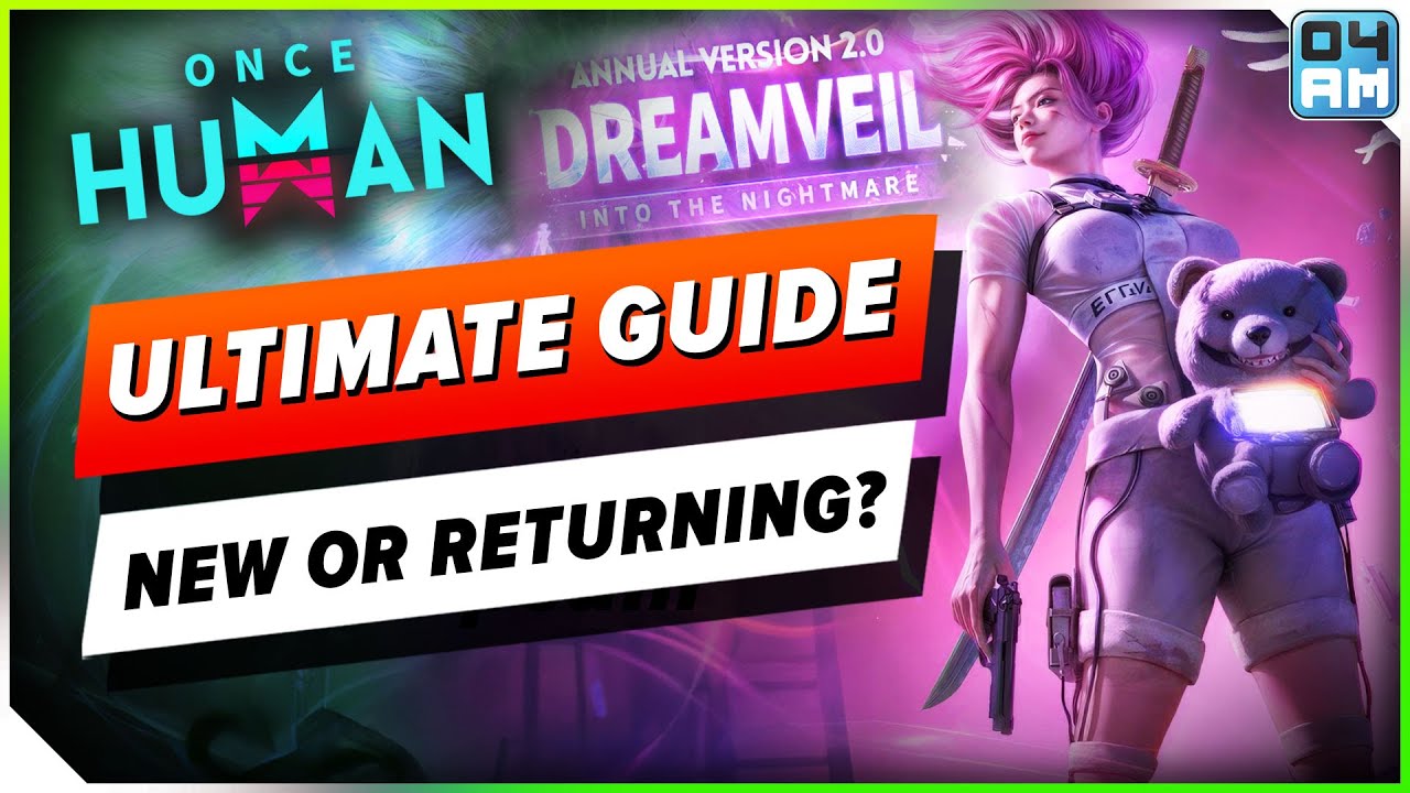 Once Human 2.0 is LIVE! ULTIMATE Starter Guide - NEW & Returning Players